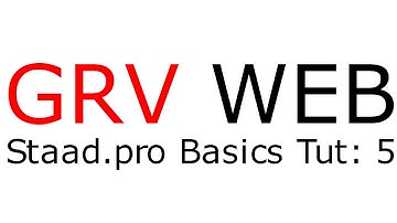 Staad Pro Basic Tutorial Class 5 Analysis of Reinforced Steel (Gowtham Raj | gowthamraj.in | GRVWEB)