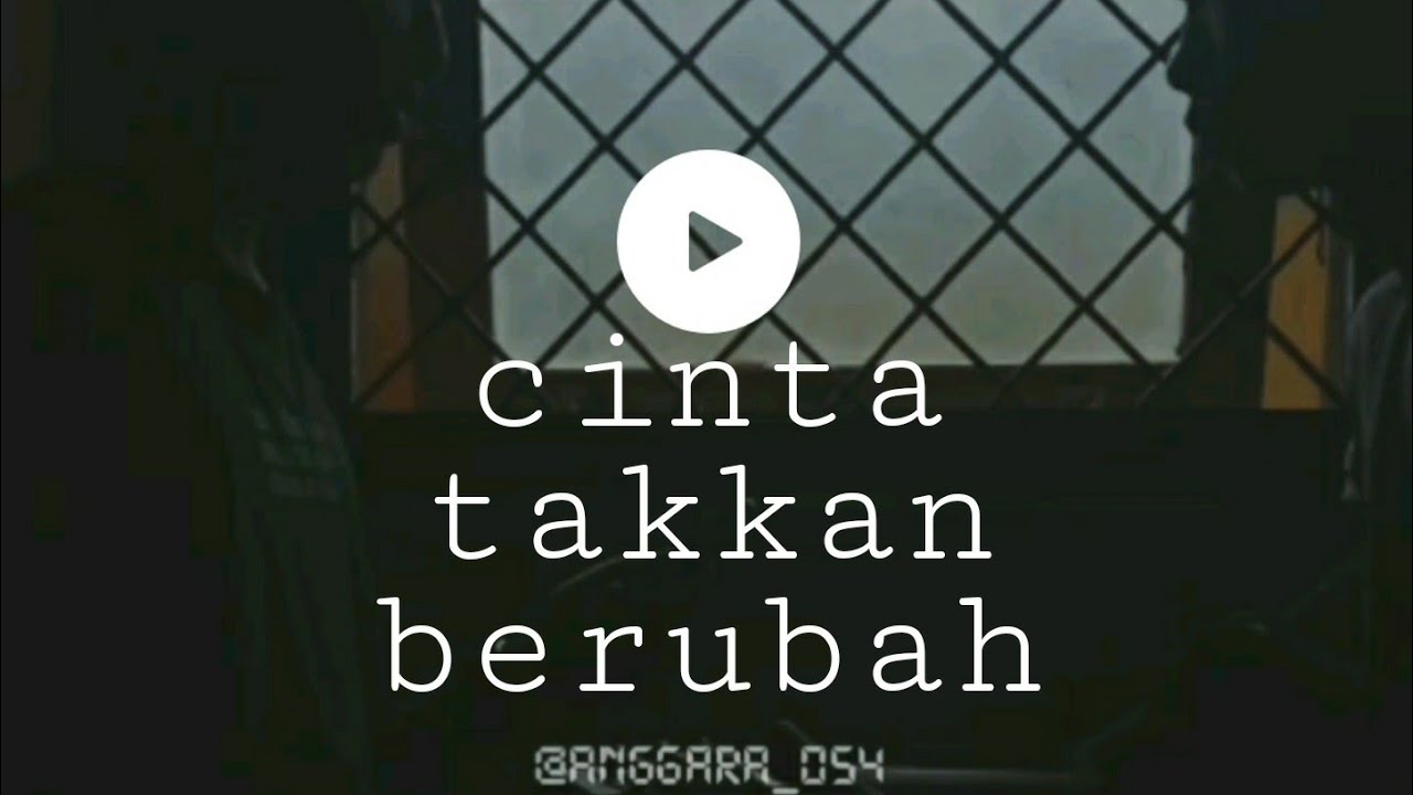 (cinta takkan berubah - Story wa) Hanyalah dirimu yang bermain di dalam