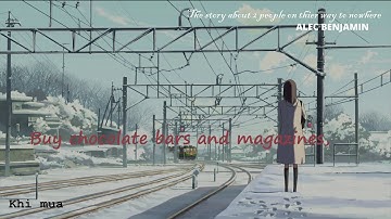 [Lyrics + Vietsub] The way to nowhere - Alec Benjamin