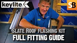 Keylite Slate Roof Flashing Kit - Full Fitting Guide