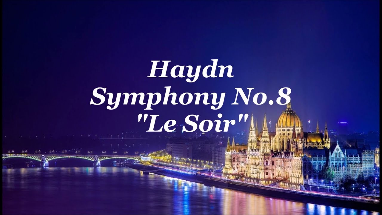 ハイドン：交響曲第8番ト長調 Hob.I-8『夕』 Haydn：Symphony No.8 in