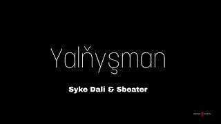 S Beater  & Syke Dali - Yalnyshman Resimi