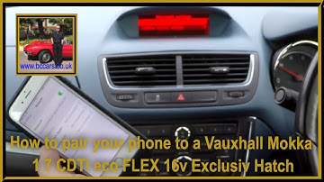 How to pair your phone to a Vauxhall Mokka 1 7 CDTi eco FLEX 16v Exclusiv Hatch