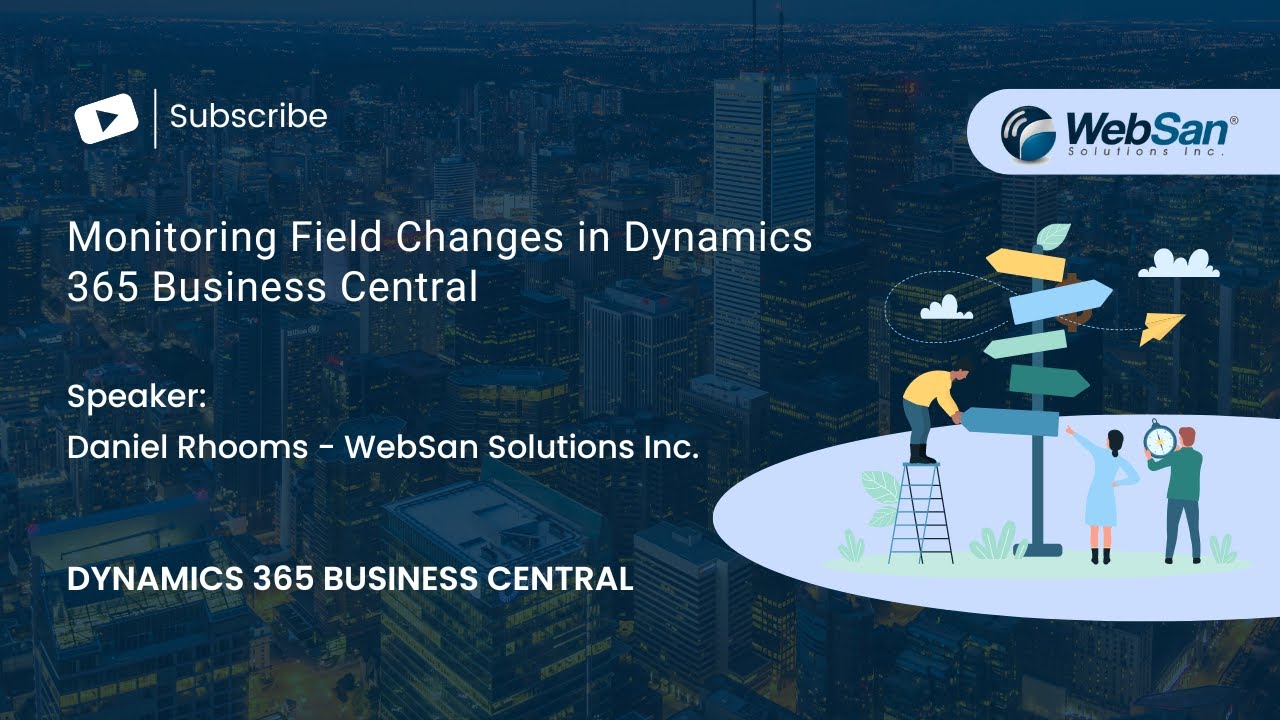 Monitoring Field Changes in Dynamics 365 Business Central - YouTube