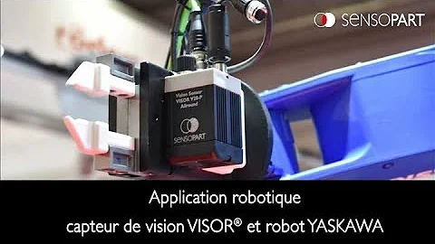 Capteur de vision VISOR®: Application PICK&PLACE avec un robot YASKAWA
