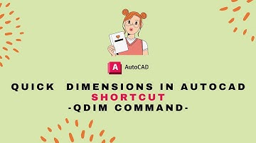 Quick Dimensions in AutoCAD - QDIM Command