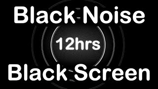 Черный Шум Черный Экран 12 часов 😴 Сладкий шум для Сна, Учебы, Сосредоточения и Релакса #59