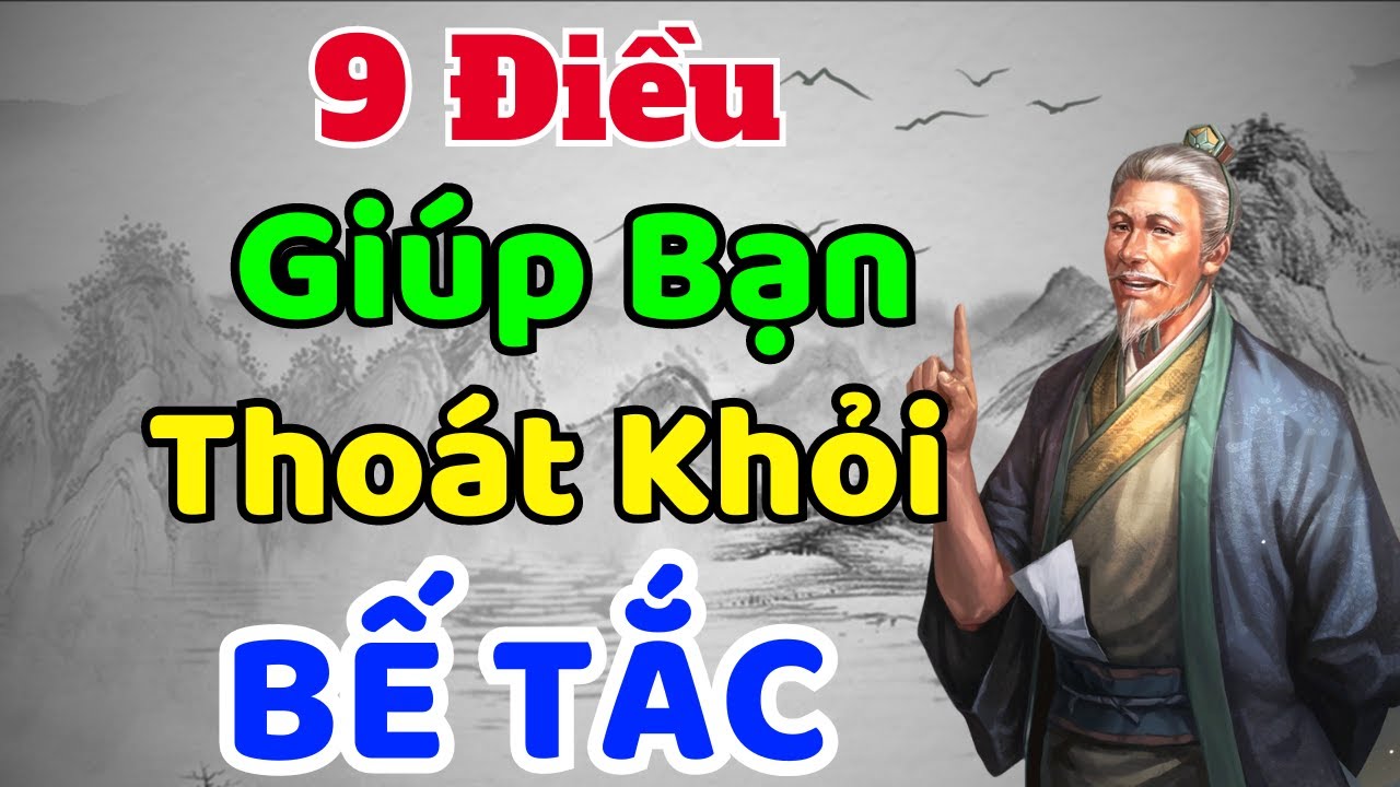 Cổ Nhân Dạy: 9 Điều Giúp Bạn Thoát Khỏi Bế Tắc | Sách nói Minh Triết ...