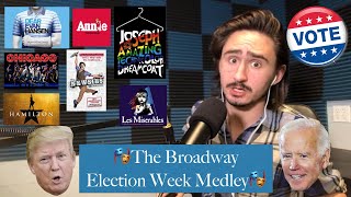 The Broadway Election Week Medley