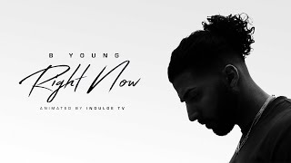B Young - Right Now (Official Lyric Video)