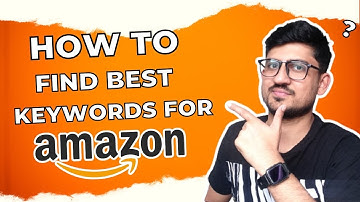 How To Find The Best Keywords For Amazon Listing | Amazon Keyword Research Tool Free