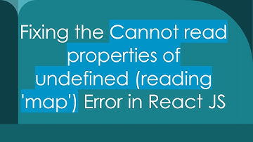 Fixing the Cannot read properties of undefined (reading 