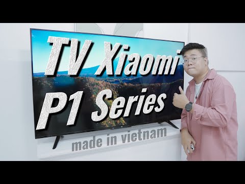 Đánh giá TV Xiaomi P1-series 4K: MADE IN VIETNAM, Android 10, giá 8 triệu | GENZ