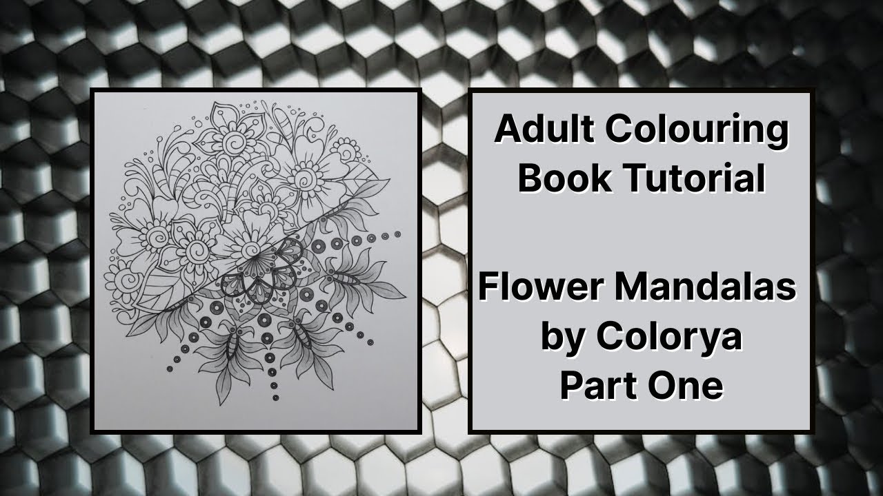 Adult Colouring Tutorial Mandala Part One from Colorya Flower