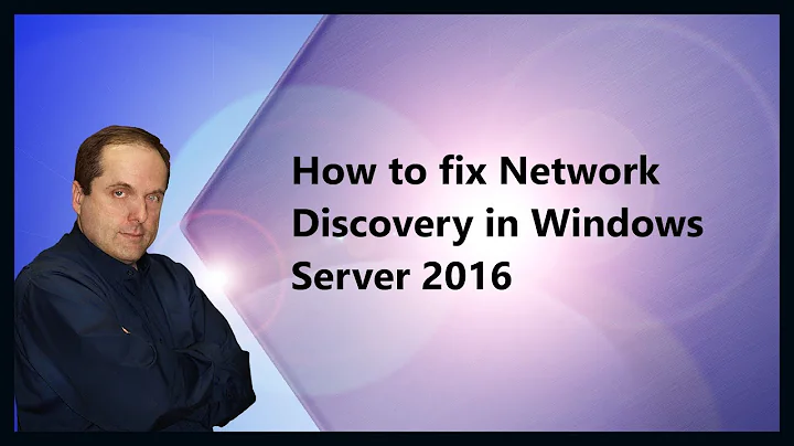 How to fix Network Discovery in Windows Server 2016