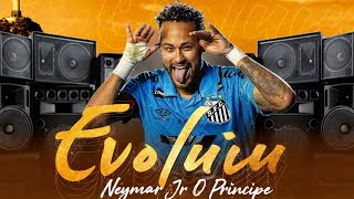 Neymar Jr ►MC Kevin O Chris - Evoluiu Feat. Sodré (DJ JUNINHO 22 DA COLOMBIA)