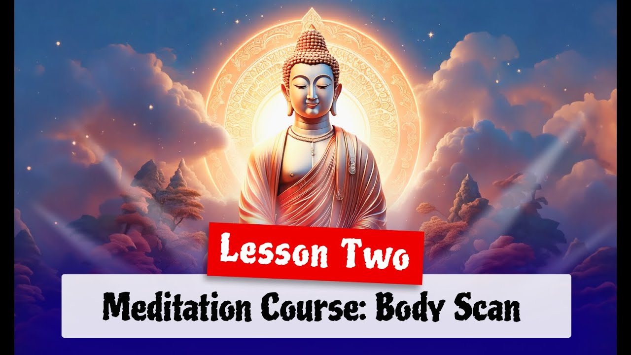 Meditation Course: Body Scan [Lesson Two]