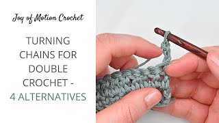 Turning Chains for Double Crochet  4 Alternatives (How to Start A Row of Double Crochet)