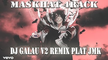 DJ GALAU V2 FIVE MINUTES JEDAG JEDUG REMIX [PLAT JMK] BY MASKHAT