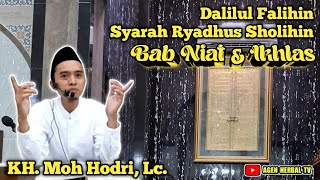 KH. Moh Hodri, Lc. Dalilul Falihin Syarah Ryadhus Sholihin Bab Niat & Ikhlas || Masjid Nur Muhammad