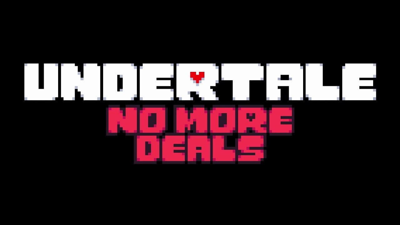 No more deals. Undertale no more deals. No more deals Chara блок. Undertale no more deals logo.