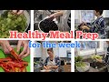 HEALTHY MEAL  PREP For the WEEK | LARGE FAMILY AND GUESTS