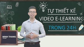 Intro Tự thiết kế video E Learning trong 24h