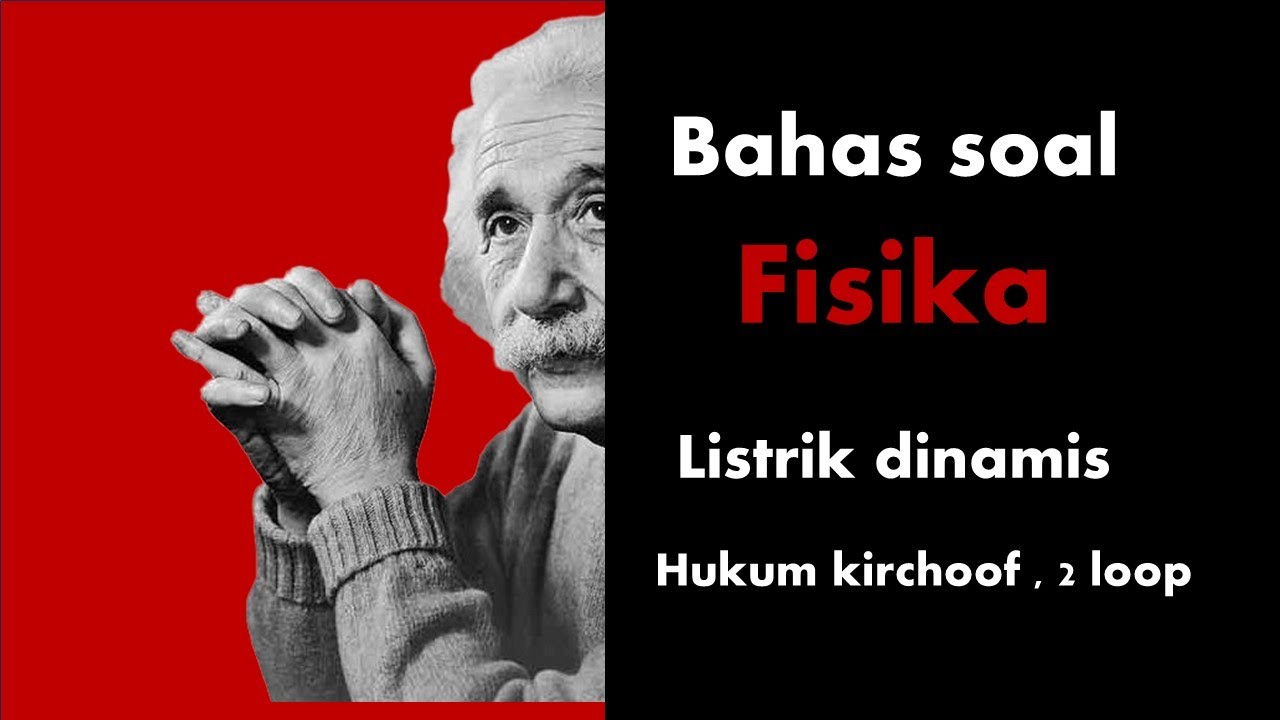 Fisika kelas 12 / bab listrik dinamis / hukum Kirchoof 2 loop / Soal ...
