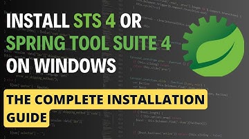 How to Download & Install STS 4 or Spring Tool Suite 4 on Windows | The Complete Guide