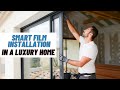 Smart film installation in luxury home