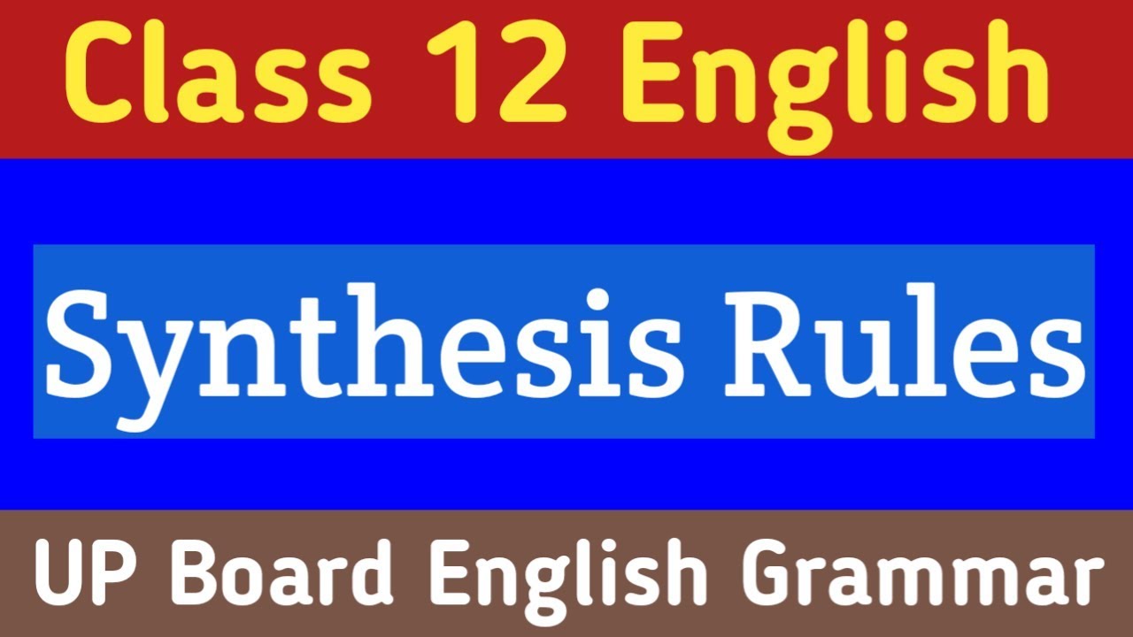 synthesis english grammar class 12 in hindi