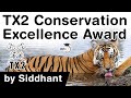 Tiger Conservation - Prestigious TX2 Conservation Excellence Award given to Manas National Park