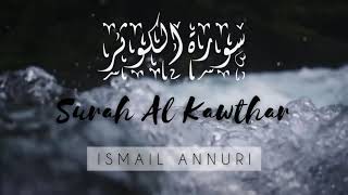 Surah Al Kawthar | English translation | Ismail Annuri | Soft and relaxing Quran recitation screenshot 5
