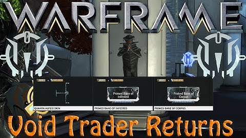 Warframe - Void Traders Returned! 29th Rotation