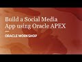 Build a Social Media App using Oracle APEX