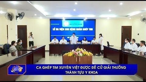 Ca ghép tim xuyên Việt được đề cử giải thưởng Thành tựu y khoa