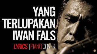 Iwan Fals Piano Cover: YANG TERLUPAKAN by andre d'crow