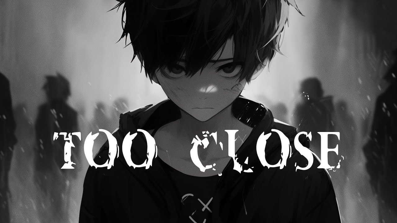 Nightcore - Too Close (lyrics) - YouTube