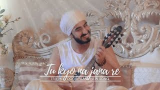 Tu Kya Na Jana Re New Song | Teri Meri dooriyaann | Star Plus