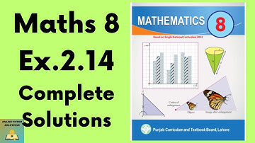 Ex.2.14 Maths 8  New Book | Class 8 Math New Book Exercise 2.14 | Grade 8 Math Ex. 2.14