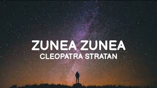 Cleopatra Stratan - Zunea Zunea (Lyrics)