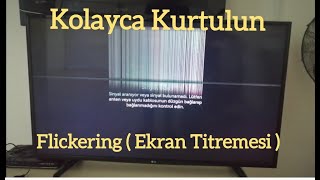 Led Tv Panel Çizgilerinden Bant yardımı ile kurtulun, Led Tv Flickering (Ekran Titreme) Sorunu,