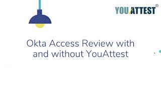 Okta Access Reviews with and without YouAttest