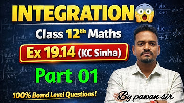 Integration| Class 12th,Ex 19.14 ,Rule no 01,02and 03,Kc sinha |Qu no 01 to 14 , Fully explanation