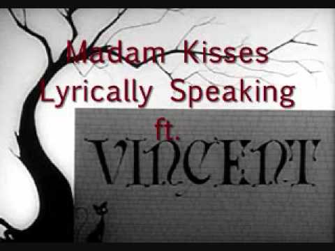 Madam Kisses Lyrically speaking ft. Vincent