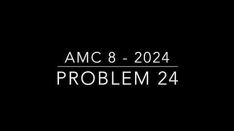 AMC8 2024 Problem 24