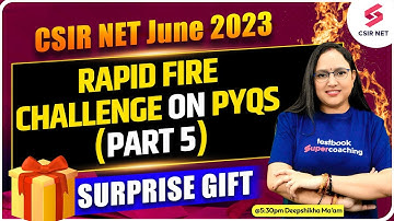 CSIR NET 2023 | Rapid Fire Challenge on PYQS | PART 5 | Life Sciences | Deepshikha Ma