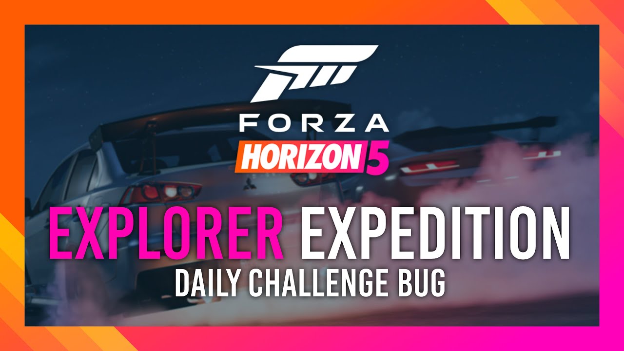 Explorer - Complete an Expedition | Bugged Daily Challenge | Forza Horizon 5
