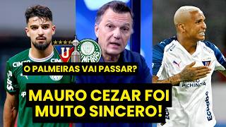 "Gente, o PALMEIRAS HOJE CONTRA A LDU TALVEZ VIVA uma..." MAURO CEZAR FOI DIRETO!