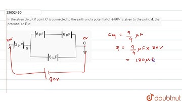 In the given circuit if point C is connected to the earth and a potential of +80V is given to th...